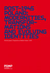 Research paper thumbnail of Post-1945 Poland ‒ Modernities, Transformations and Evolving Identities. Working Papers, eds. Mikołaj Kunicki, Katarzyna Jeżowska, Hubert Czyżewski. Oxford: St Antony's College, 2016.