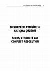 Research paper thumbnail of Mezhepler, Etnisite ve Çatışma Çözümü