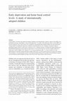 Research paper thumbnail of Early deprivation and home basal cortisol levels: A study of internationally adopted children