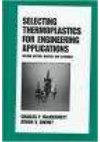 Research paper thumbnail of SELECTING THERMOPLASTICS FOR ENGINEERING APPLICATIONS. SECOND EDITION 