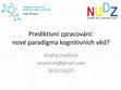 Research paper thumbnail of Prediktivní zpracování: Nové paradigma kognitivních věd?