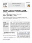 Research paper thumbnail of Identifying atypical cortisol patterns in young children: The benefits of group-based trajectory modeling