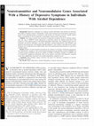 Research paper thumbnail of Neurotransmitter and Neuromodulator Genes Associated With a History of Depressive Symptoms in Individuals With Alcohol Dependence