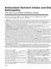 Research paper thumbnail of Antioxidant nutrient intake and diabetic retinopathy