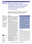 Research paper thumbnail of Efficacy of temporary work modifications on disability related to musculoskeletal pain or depressive symptoms-study protocol for a controlled trial