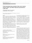 Research paper thumbnail of Clinic-based depression screening in lung cancer patients using the PHQ-2 and PHQ-9 depression questionnaires: a pilot study