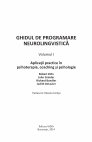 Research paper thumbnail of GHIDUL DE PROGRAMARE NEUROLINGVISTICĂ Volumul I Aplicaţii practice în psihoterapie, coaching şi psihologie