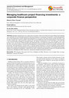 Research paper thumbnail of Managing healthcare project financing investments: a corporate finance perspective