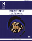 Research paper thumbnail of Imaginar la paz en Colombia: cavilaciones desde la academia