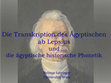 Research paper thumbnail of Die Transkription des Ägyptischen ab Lepsius und die ägyptische historische Phonetik