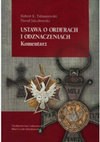 Research paper thumbnail of Ustawa o orderach i odznaczeniach. Komentarz