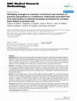 Research paper thumbnail of Identifying strategies to maximise recruitment and retention of practices and patients in a multicentre randomised controlled trial of an intervention to optimise secondary prevention for coronary heart disease in primary care