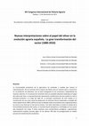 Research paper thumbnail of Nuevas interpretaciones sobre el papel del olivar en la evolución agraria española. La gran transformación del sector (1880-2010)