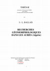 Research paper thumbnail of Recherches géomorphologiques dans les Aurès (Algérie)