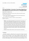 Research paper thumbnail of The Touch Pad Body: A Generative Transcultural Digital Device Interrupting Received Ideas and Practices in Aboriginal Health