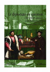 Research paper thumbnail of Le diplomate en question (XVe-XVIIIe s.), sous la dir. d’E. PIBIRI et G. POISSON, volume thématique de la revue Etudes de Lettres, 286 (2010), 276 pp.