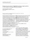 Research paper thumbnail of Energy at your service: Highlighting energy usage systems in the context of energy efficiency analysis