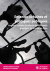 Research paper thumbnail of Enfances urbaines et politiques publiques. Regards croisés d'enfants de différents quartiers de la ville de Sion