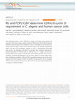 Research paper thumbnail of Rb and FZR1/Cdh1 determine CDK4/6-cyclin D requirement in C. elegans and human cancer cells