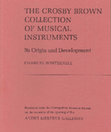 Research paper thumbnail of The Crosby Brown Collection of Musical Instruments: Its origin and development