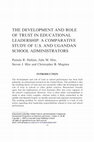 Research paper thumbnail of The development and role of trust in educational leadership: A comparative study of U.S. and Ugandan school administrators