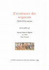 Research paper thumbnail of L’itinérance des seigneurs (XIVe-XVIe siècles), éd. A. Paravicini, E. Pibiri, D. Reynard, Lausanne, 2003 (Cahiers lausannois d’histoire médiévale, 34), 413 pp.