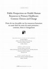 Research paper thumbnail of Public perspectives on health human resources in primary healthcare: context, choices and change