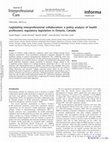 Research paper thumbnail of Legislating interprofessional collaboration: a policy analysis of health professions regulatory legislation in Ontario, Canada