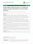 Research paper thumbnail of Public health human resources: a comparative analysis of policy documents in two Canadian provinces