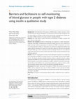 Research paper thumbnail of Barriers and facilitators to self-monitoring of blood glucose in people with type 2 diabetes using insulin: a qualitative study