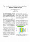 Research paper thumbnail of Fault tolerance in a TWC/AWG based optical burst switching node architecture