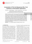 Research paper thumbnail of Incorporation of TiO<SUB>2</SUB> Into Mesoporous SiO<SUB>2</SUB>: From Synthesis to Photocatalytic Applications