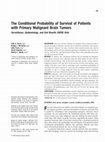 Research paper thumbnail of The conditional probability of survival of patients with primary malignant brain tumors