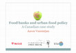 Research paper thumbnail of Food banks and urban food policy: A Canadian case study