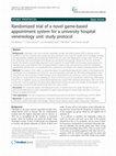 Research paper thumbnail of Randomized trial of a novel game-based appointment system for a university hospital venereology unit: study protocol