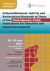 Research paper thumbnail of Cultural-Historical, Activity and Sociocultural Research at Times of the Contemporary Crisis: Implications for Education and Human Development". Conference. Program & Book of Abstracts