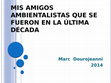 Research paper thumbnail of Ambientalistas amigos que se fueron en la última década