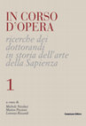 Research paper thumbnail of In corso d'opera. Ricerche dei dottorandi in Storia dell’Arte della Sapienza 1 (2015)