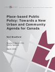 Research paper thumbnail of Place-based Public Policy: Towards a New Urban and Community Agenda for Canada