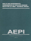 Research paper thumbnail of Health and Environmental Consequences of Depleted Uranium Use in the U.S. Army: Technical Report