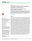 Research paper thumbnail of Improved estimation and interpretation of correlations in neural circuits