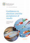 Research paper thumbnail of Confidence in elections and the acceptance of results: A policy brief of the Electoral Integrity Initiative (Kofi Annan Foundation - 2016)