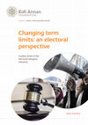 Research paper thumbnail of Changing term limits: an electoral perspective. Policy brief no. 2 of the Electoral Integrity Initiative (Kofi Annan Foundation - 2016)