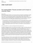 Research paper thumbnail of No Laughing Matter: Pseudo-Journalism and Its Impact on American Politics