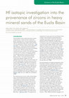 Research paper thumbnail of Hf isotopic investigation into the provenance of zircons in heavy mineral sands of the Eucla Basin