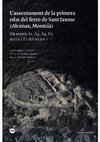 Research paper thumbnail of L'assentament de la primera edat del ferro de Sant Jaume (Alcanar, Montsià) / The Early Iron Age settlement of Sant Jaume (Alcanar, Montsià, Catalonia)