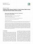 Research paper thumbnail of Updating Finite Element Model of a Wind Turbine Blade Section Using Experimental Modal Analysis Results