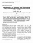 Research paper thumbnail of Methodology of the community noise environmental quality assessment: A case study of Indian Iron ore mining complex