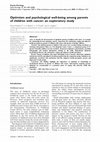 Research paper thumbnail of Optimism and psychological well-being among parents of children with cancer: an exploratory study