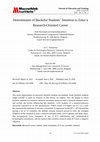 Research paper thumbnail of Determinants of Bachelor Students' Intention to Enter a Research-Oriented Career